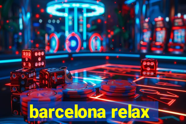 barcelona relax